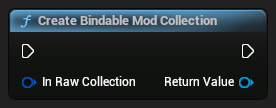nd_img_ModioUICommonFunctionLibrary_CreateBindableModCollection.png