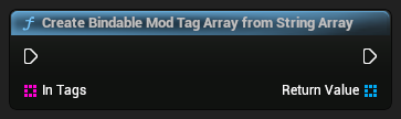 nd_img_ModioUICommonFunctionLibrary_CreateBindableModTagArrayFromStringArray.png