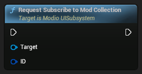 nd_img_ModioUISubsystem_RequestSubscribeToModCollection.png
