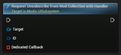 nd_img_ModioUISubsystem_RequestUnsubscribeFromModCollectionWithHandler.png